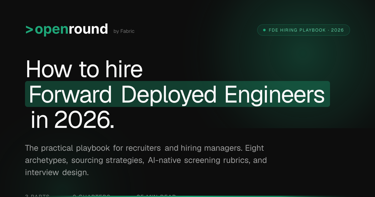 How to hire Forward Deployed Engineers in 2026, FDE Hiring Playbook